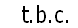   t.b.c.